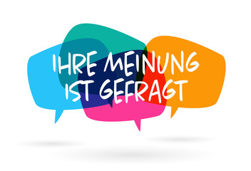 Bunte, sich überlappende Sprechblasen mit dem Text in der Mitte: "Ihre Meinung ist gefragt"